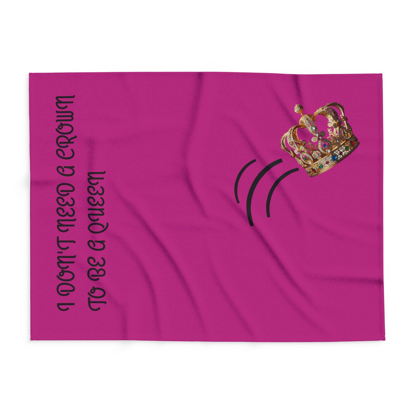 Inspirational Arctic Fleece Blanket - "I Don't Need a Crown to Be a Queen"