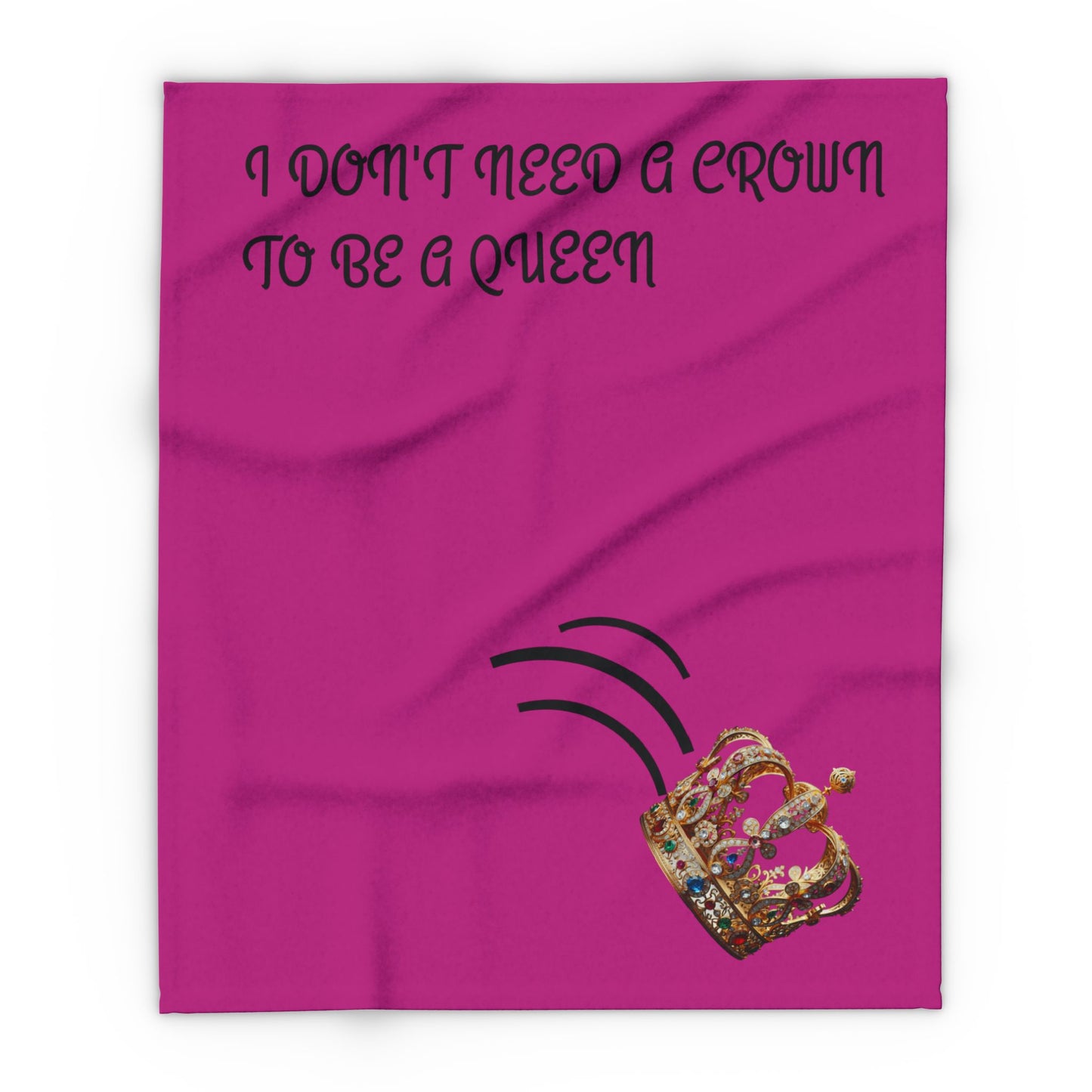 Inspirational Arctic Fleece Blanket - "I Don't Need a Crown to Be a Queen"